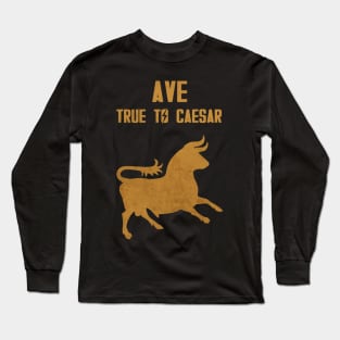 True to Caesar Long Sleeve T-Shirt